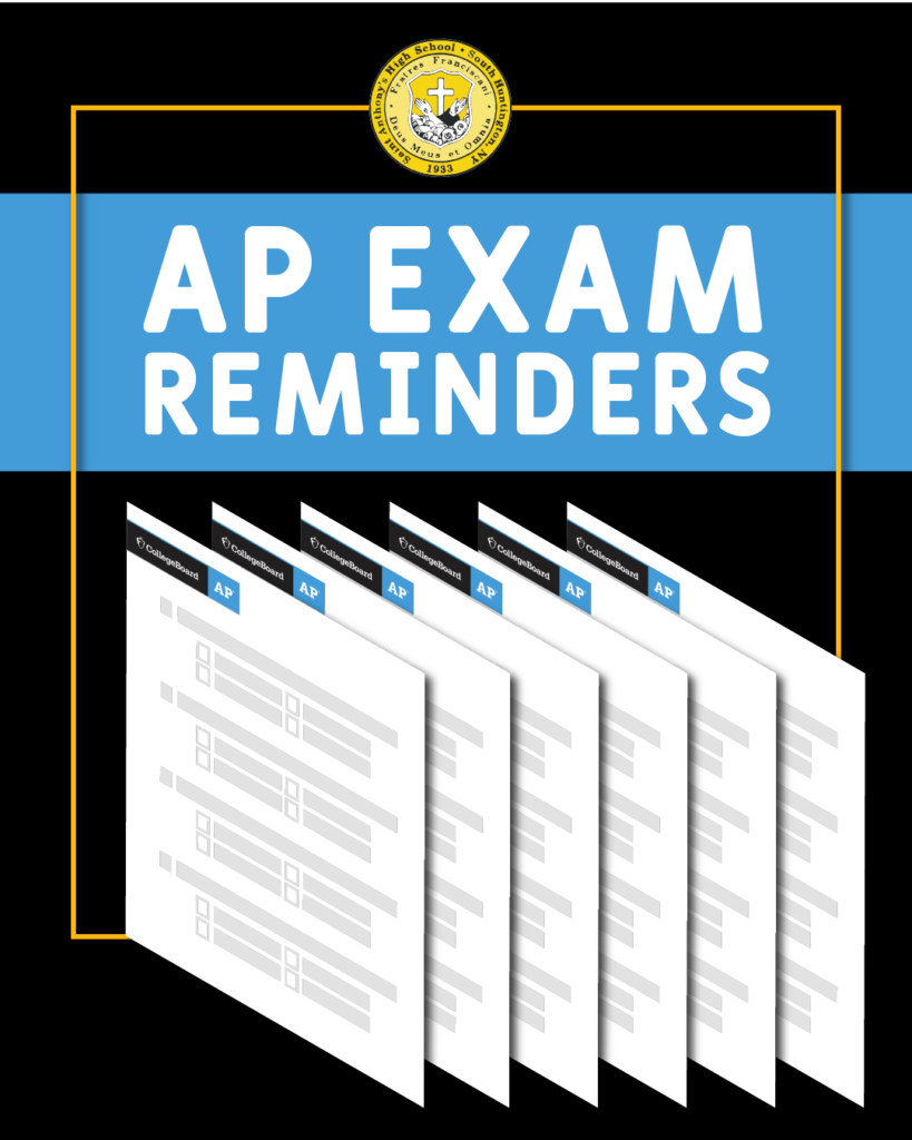 AP Exam Reminders St. Anthony's High School